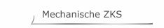 Mechanische ZKS